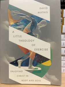 A Little Theology of Exercise