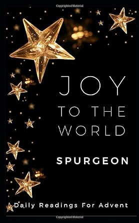 Joy to the World - Charles Spurgeon