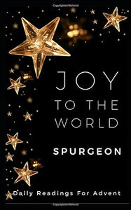 Joy to the World - Charles Spurgeon