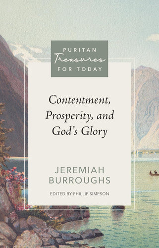Contentment, Prosperity and God's Glory by Jerimiah Burroughs