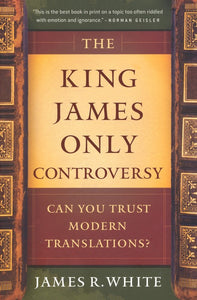 The King James Only Controversy