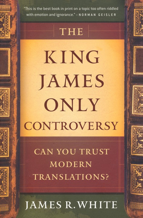 The King James Only Controversy