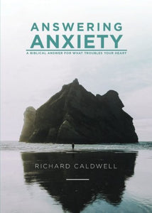 Richard Caldwell - Answering Anxiety