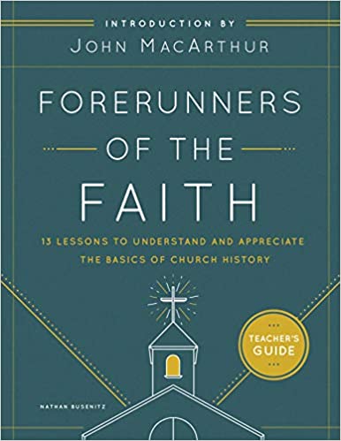 Nathan Busenitz - Forerunners of the Faith