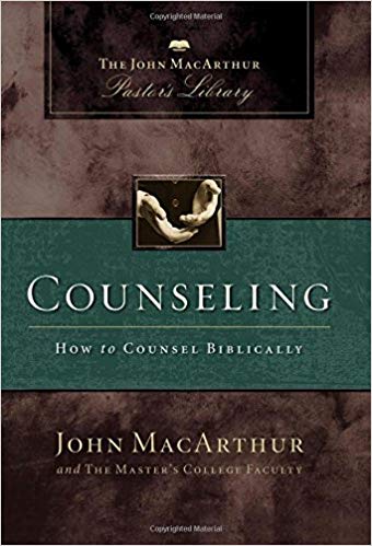 John MacArthur - Counseling: How to Counsel Biblically