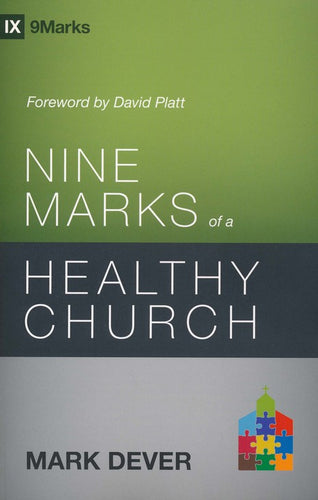 Nine Marks of a Healthy Church