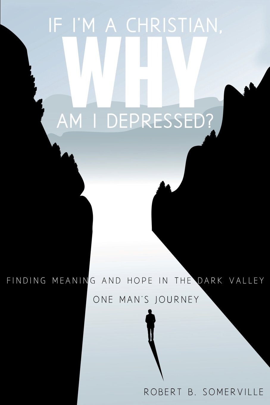 If I’m a Christian, Why Am I Depressed