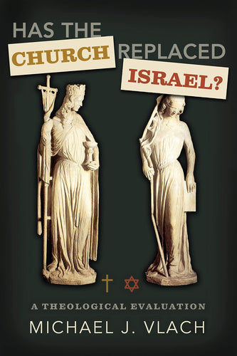 Has the Church Replaced Israel?
