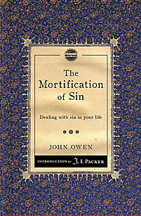John Owen - The Mortification of Sin