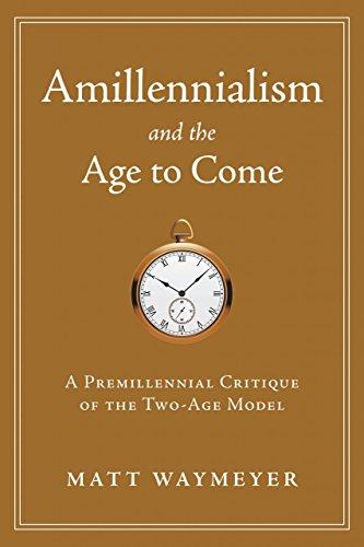 Amillennialism and the Age to Come