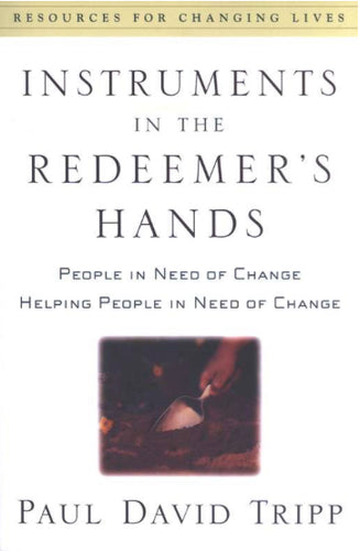 Instruments In The Redeemer’s Hands