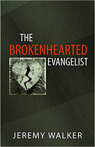 The Broken-hearted Evangelist