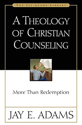 A Theology of Christian Counseling